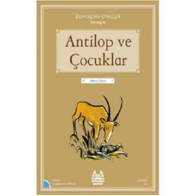 Arkadaş Yayınları Antilop ve Çocuklar - Dünyadan Öyküler Senegal