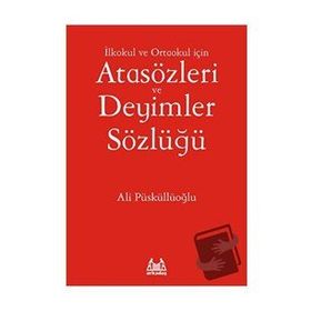 Arkadaş Yayınları İlkokul ve Ortaokul İçin Atasözleri ve Deyimler Sözlüğü