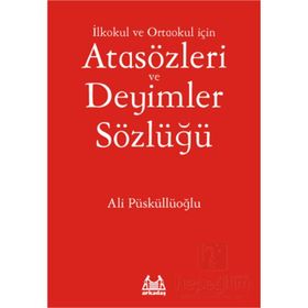 Arkadaş Yayınları İlkokul ve Ortaokul İçin Atasözleri ve Deyimler Sözlüğü
