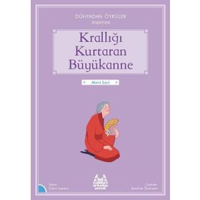 Arkadaş Yayınları Krallığı Kurtaran Büyükanne Dünyadan Öyküler Japonya
