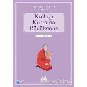 Arkadaş Yayınları Krallığı Kurtaran Büyükanne Dünyadan Öyküler Japonya