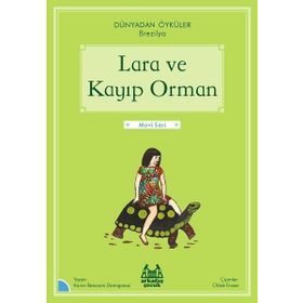 Arkadaş Yayınları Lara ve Kayıp Orman Dünyadan Öyküler Brezilya