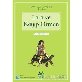 Arkadaş Yayınları Lara ve Kayıp Orman Dünyadan Öyküler Brezilya