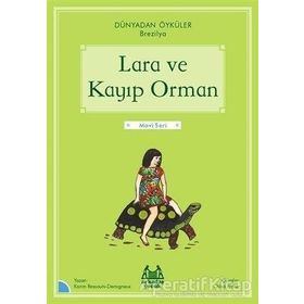 Arkadaş Yayınları Lara ve Kayıp Orman Dünyadan Öyküler Brezilya