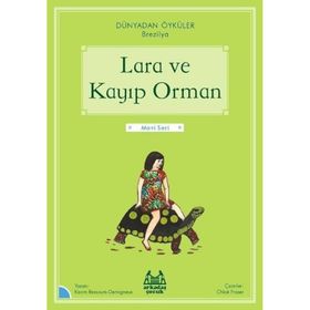 Arkadaş Yayınları Lara ve Kayıp Orman Dünyadan Öyküler Brezilya