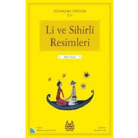 Arkadaş Yayınları Li ve Sihirli Resimleri Dünyadan Öyküler Çin