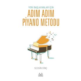 Arkadaş Yayınları Müzik Kitapları Yeni Başlayanlar İçin Adım Adım Piyano Metodu