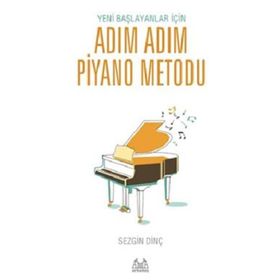 Arkadaş Yayınları Müzik Kitapları Yeni Başlayanlar İçin Adım Adım Piyano Metodu