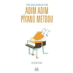 Arkadaş Yayınları Müzik Kitapları Yeni Başlayanlar İçin Adım Adım Piyano Metodu