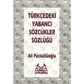 Arkadaş Yayınları Türkçedeki Yabancı Sözcükler Sözlüğü