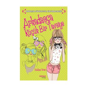 Arkadaşça Küçük Bir Tavsiye - Siobhan Vivian