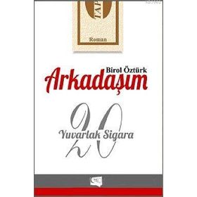 Arkadaşım 20 Yuvarlak Sigara - Birol Öztürk