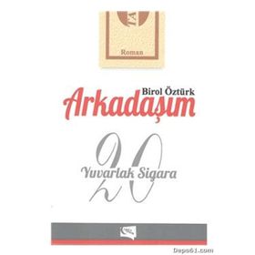 Arkadaşım 20 Yuvarlak Sigara - Birol Öztürk