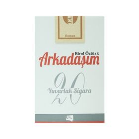 Arkadaşım 20 Yuvarlak Sigara - Birol Öztürk