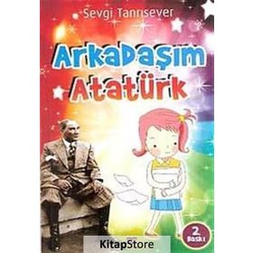 ARKADAŞIM ATATÜRK - SEVGI TANRISEVER