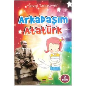 ARKADAŞIM ATATÜRK - SEVGI TANRISEVER