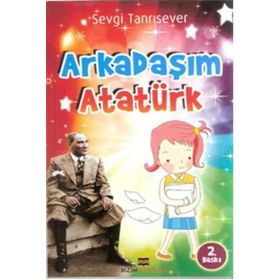 ARKADAŞIM ATATÜRK - SEVGI TANRISEVER