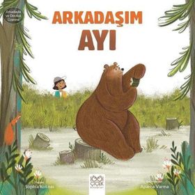 Arkadaşım Ayı Arkadaşlık ve Dostluk Üzerine 1001 Çiçek Kitaplar
