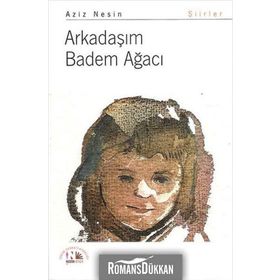 ARKADAŞIM BADEM AĞACI - AZIZ NESIN
