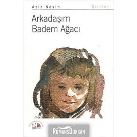 ARKADAŞIM BADEM AĞACI - AZIZ NESIN