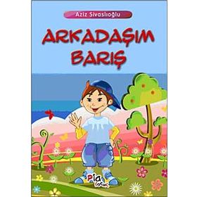 ARKADAŞIM BARIŞ - AZIZ SİVASLIOĞLU