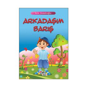 ARKADAŞIM BARIŞ - AZIZ SİVASLIOĞLU