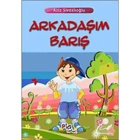 ARKADAŞIM BARIŞ - AZIZ SİVASLIOĞLU