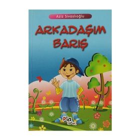 ARKADAŞIM BARIŞ - AZIZ SİVASLIOĞLU