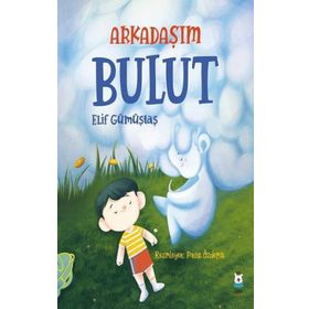 Arkadaşım Bulut - Elif Gümüştaş - Luna Yayınları