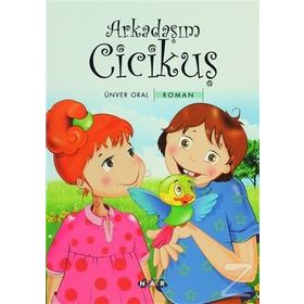 ARKADAŞIM CICIKUŞ - ÜNVER ORAL