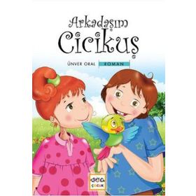 ARKADAŞIM CICIKUŞ - ÜNVER ORAL
