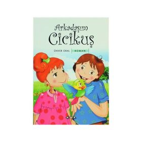ARKADAŞIM CICIKUŞ - ÜNVER ORAL