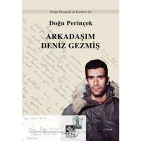 ARKADAŞIM DENIZ GEZMİŞ - DOĞU PERİNÇEK