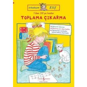 Arkadaşim Elif / 1'den 20'ye Kadar Toplama Çıkarma / Hanna Sörensen / İş Bankası Yayınları
