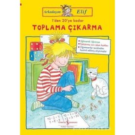 Arkadaşim Elif / 1'den 20'ye Kadar Toplama Çıkarma / Hanna Sörensen / İş Bankası Yayınları