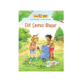 Arkadaşım Elif Elif Çevreci Oluyor - Liane Schneider