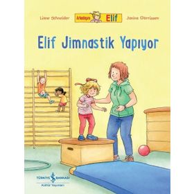 Arkadaşım Elif Elif Jimnastik Yapıyor İş Bankası Kültür Yayınları