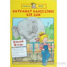 Arkadaşım Elif / Hayvanat Bahçesinde Bir Gün Hanna Sörensen Türkiye İş Bankası Kültür Yayınları