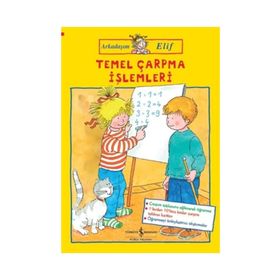Arkadaşım Elif / Temel Çarpma İşlemleri / Hanna Sörensen / İş Bankası Yayınları
