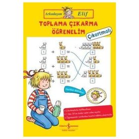 Arkadaşım Elif - Toplama Çıkarma Öğrenelim - Kolektif