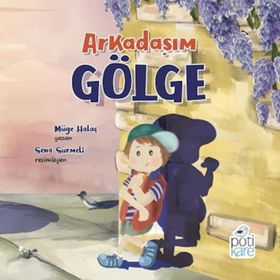 Arkadaşım Gölge - Müge Halaç