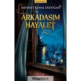 Arkadaşım Hayalet - Mehmet Kemal Erdoğan