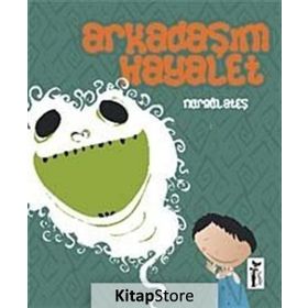 Arkadaşım Hayalet - Nurgül Ateş