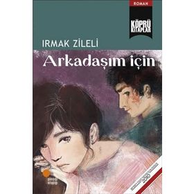 Arkadaşım İçin - Irmak Zileli