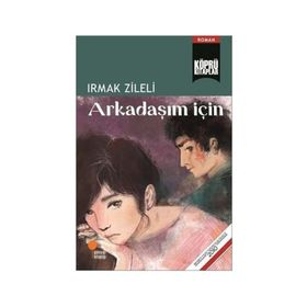 Arkadaşım İçin - Irmak Zileli