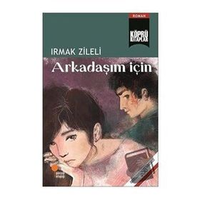 Arkadaşım İçin - Irmak Zileli