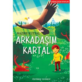 Arkadaşım Kartal - Nazire Kutsal