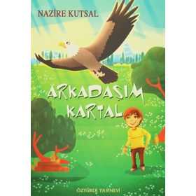 Arkadaşım Kartal - Nazire Kutsal