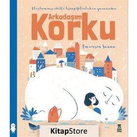 Arkadaşım Korku - Francesca Sanna