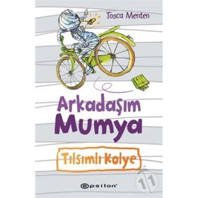 Arkadaşım Mumya - Tılsımlı Kolye - Tosca Menten